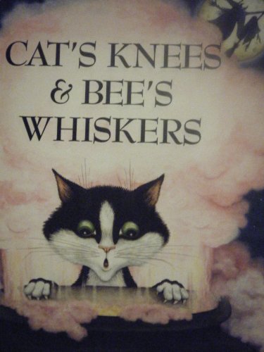 Stock image for Cat's Knees & Bee's Whiskers for sale by Alf Books