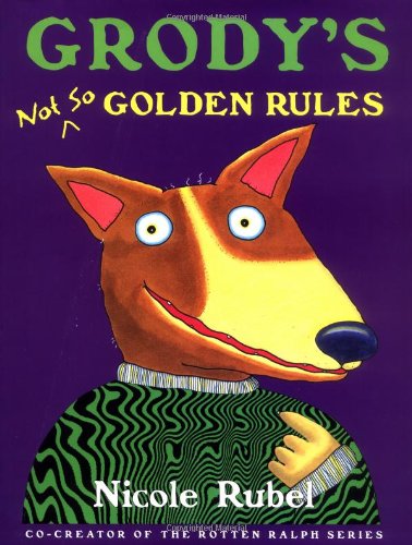 Grody's Not So Golden Rules (9780152162412) by Rubel, Nicole