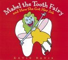 Imagen de archivo de Mabel the Tooth Fairy: And How She Got Her Job a la venta por HPB Inc.