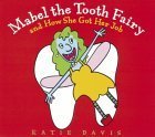 Stock image for Mabel the Tooth Fairy and How She Got Her Job for sale by Better World Books: West