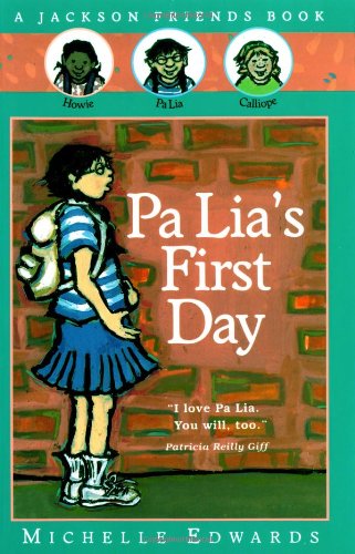 9780152163372: Pa Lia's First Day: A Jackson Friends Book