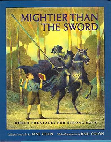 Imagen de archivo de Mightier Than the Sword: World Folktales for Strong Boys a la venta por BooksRun