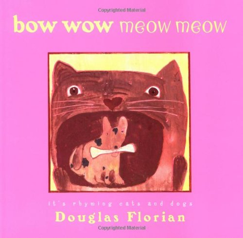 Stock image for Bow Wow Meow Meow : It's Rhyming Cats and Dogs for sale by Better World Books: West
