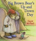 Stock image for Big Brown Bear's Up and Down Day for sale by Once Upon A Time Books