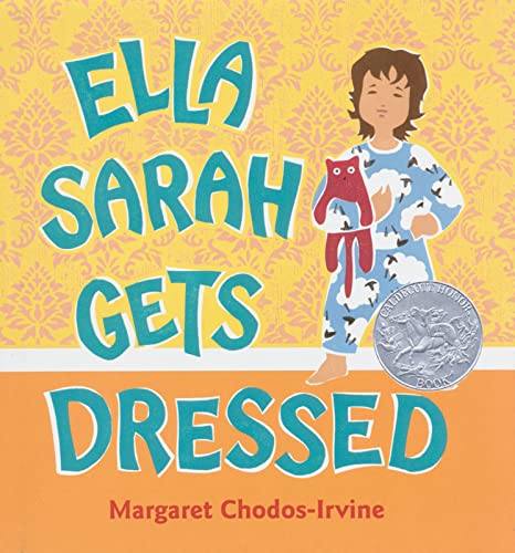 9780152164133: Ella Sarah Gets Dressed: A Caldecott Honor Award Winner (Caldecott Honor Book)