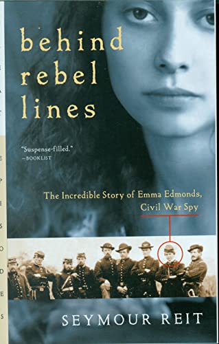 Stock image for Behind Rebel Lines: The Incredible Story of Emma Edmonds, Civil War Spy for sale by Gulf Coast Books