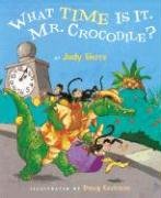 Imagen de archivo de What Time Is It, Mr. Crocodile? a la venta por Better World Books: West