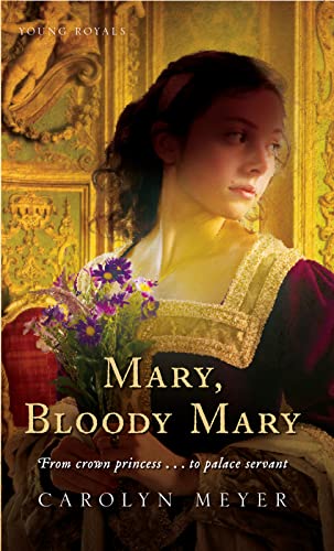 Beispielbild fr Mary, Bloody Mary : A Young Royals Book zum Verkauf von Better World Books