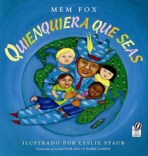 Quienquiera Que Seas: Whoever You Are (Spanish edition) (Libros Viajeros) (9780152164607) by Fox, Mem