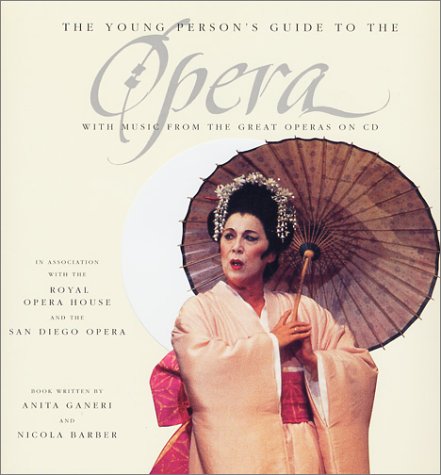 9780152164980: The Young Person's Guide to the Opera: With Music from the Great Operas on Cd