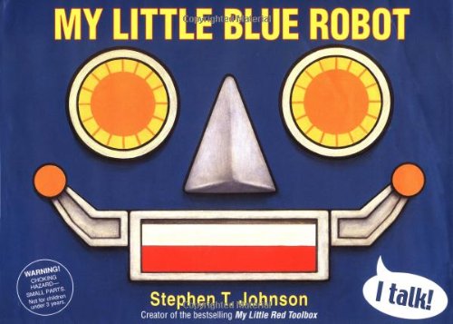 9780152165246: My Little Blue Robot