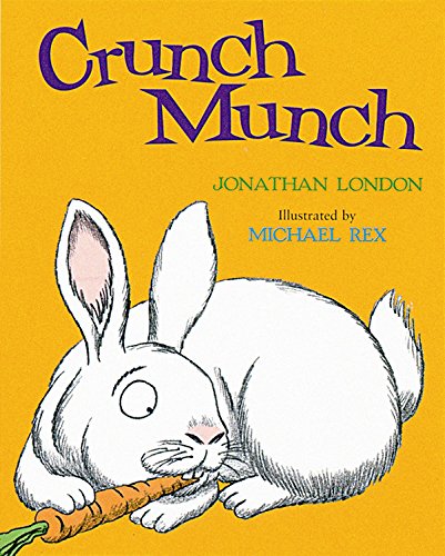 Crunch Munch (9780152166007) by London, Jonathan