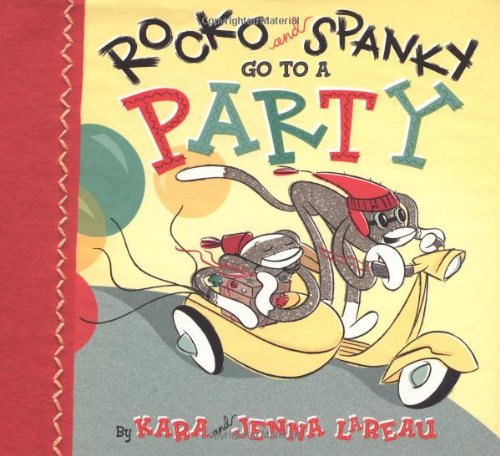 9780152166243: Rocko and Spanky Go to a Party