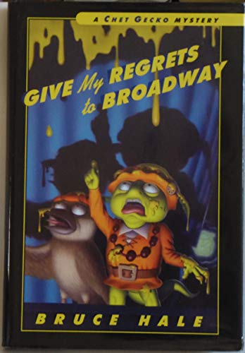 Stock image for Give My Regrets to Broadway: A Chet Gecko Mystery for sale by William Ross, Jr.