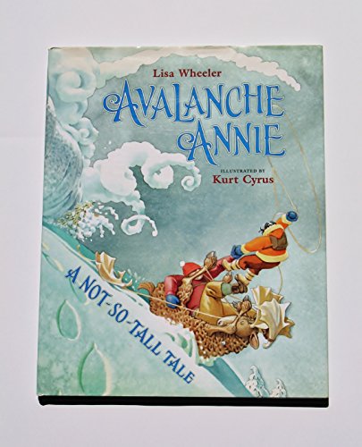 Stock image for Avalanche Annie : A Not-So-Tall Tale for sale by Better World Books: West