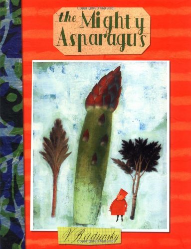 Stock image for The Mighty Asparagus (New York Times Best Illustrated Children's Books (Awards)) for sale by SecondSale