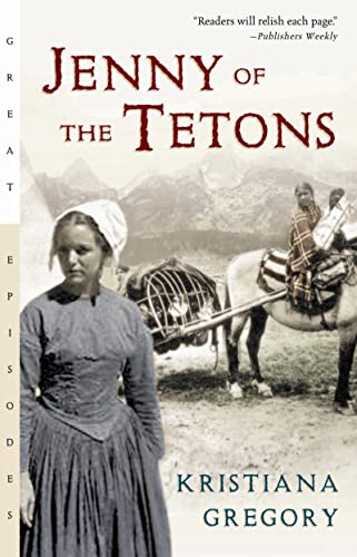Beispielbild fr Jenny of the Tetons (Great Episodes) zum Verkauf von Isle of Books
