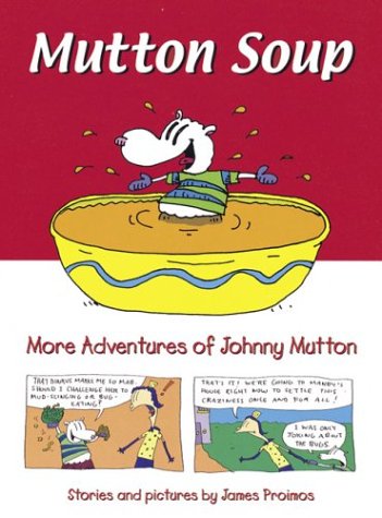 Stock image for Mutton Soup : More Adventures of Johnny Mutton for sale by Better World Books: West