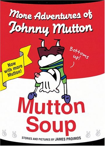 Beispielbild fr Mutton Soup : More Adventures of Johnny Mutton zum Verkauf von Better World Books