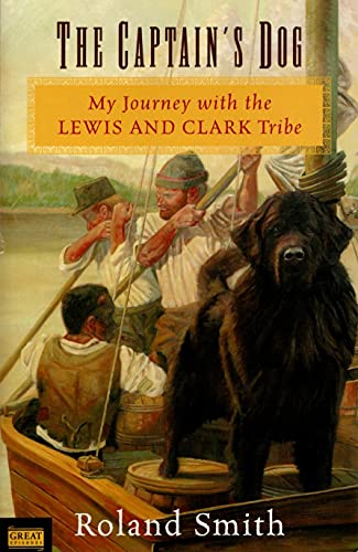 9780152168094: The Captain's Dog My Journey with the Lewis and Clark Tribe