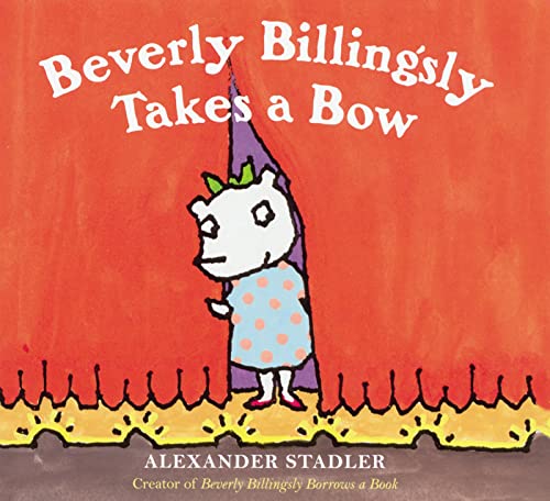 Beispielbild fr Beverly Billingsly Takes a Bow zum Verkauf von Better World Books