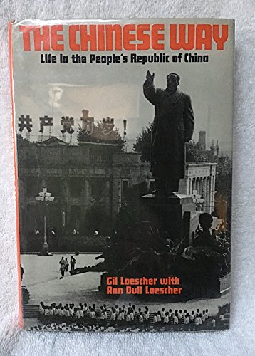 Stock image for The Chinese Way. Life in the People's Republic of China. for sale by N. G. Lawrie Books