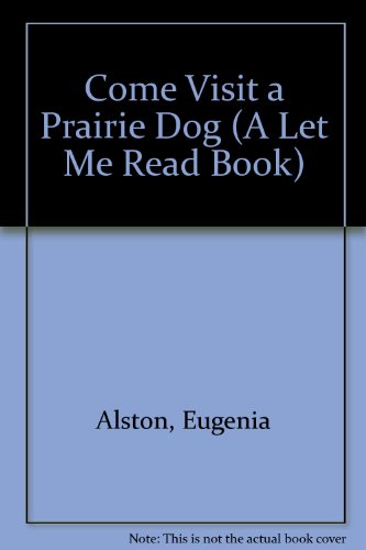 Beispielbild fr Come Visit a Prairie Dog Town zum Verkauf von Better World Books