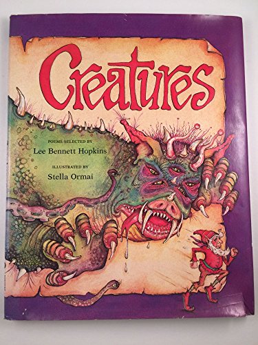 Creatures: Poems Selected by Lee Bennett Hopkins.