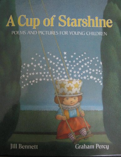 Imagen de archivo de A Cup of Starshine : Poems and Pictures for Children a la venta por Better World Books