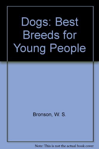 Stock image for Dogs: Best Breeds for Young People for sale by ThriftBooks-Dallas