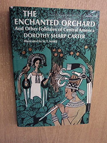 Enchanted Orchard, and Other Folktales of Central America, The