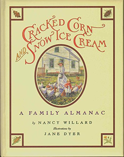 Imagen de archivo de Cracked Corn and Snow Ice Cream: A Family Almanac a la venta por Wonder Book