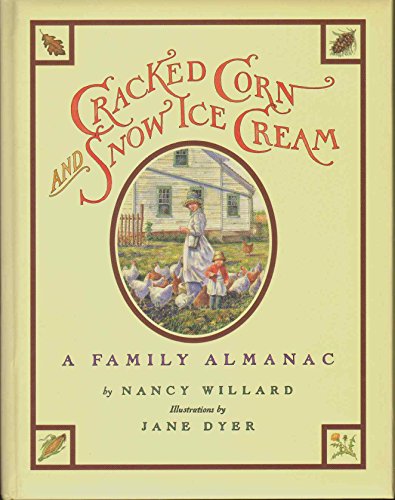 Stock image for Cracked Corn and Snow Ice Cream: A Family Almanac for sale by Wonder Book