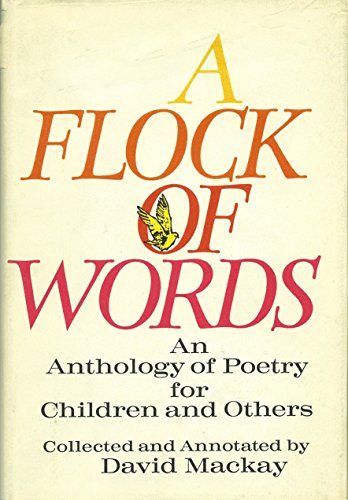 9780152285999: A Flock of Words: An Anthology of Poetry for Children and Others