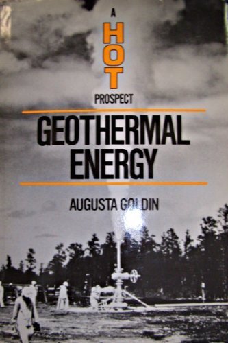 Geothermal Energy : A Hot Prospect