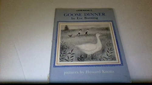 Goose Dinner (Let Me Read Book) (9780152322250) by Bunting, Eve; Knotts, Howard