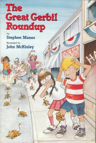 The Great Gerbil Roundup (9780152324902) by Manes, Stephen; McKinley, John