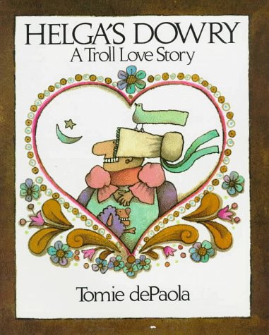 Stock image for Helga's Dowry: A Troll Love Story for sale by Your Online Bookstore