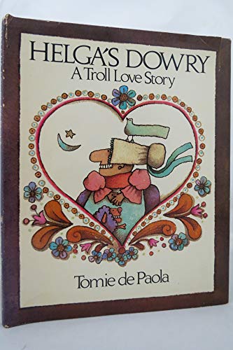 Stock image for Helga's Dowry: A Troll Love Story for sale by Your Online Bookstore