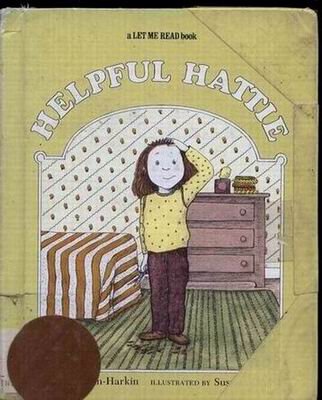 Helpful Hattie (A Let me read book) (9780152337568) by Quin-Harkin, Janet