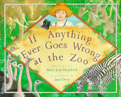 9780152380076: If Anything Ever Goes Wrong at the Zoo