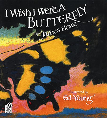 Beispielbild fr I Wish I Were a Butterfly zum Verkauf von Better World Books: West