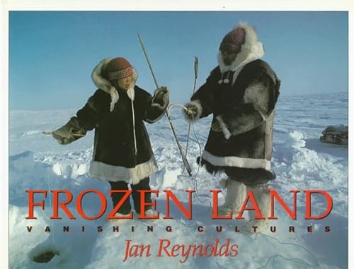 Beispielbild fr Frozen Land : Vanishing Cultures zum Verkauf von Better World Books
