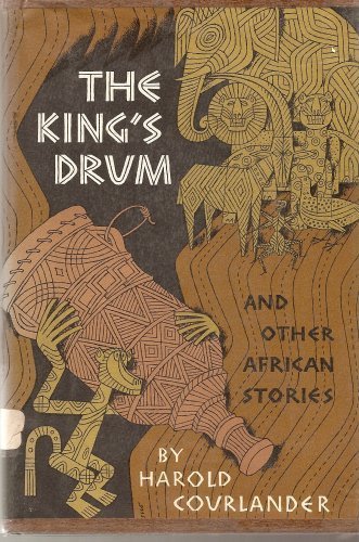 The King's Drum and Other African Stories (9780152429256) by Courlander, Harold
