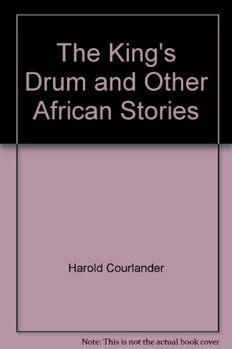 9780152429287: The King's Drum and Other African Stories