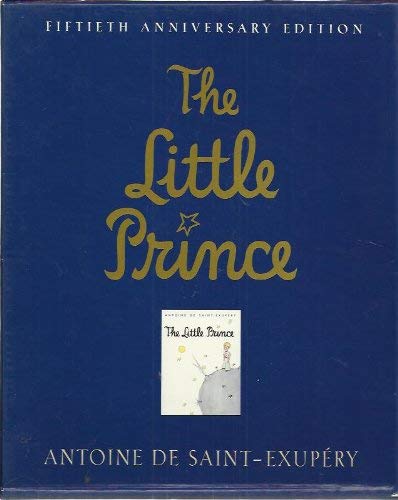 Stock image for THE LITTLE PRINCE. FIFTIETH ANNIVERSARY EDITION. [50th Anniversary Edition.] for sale by David Hallinan, Bookseller