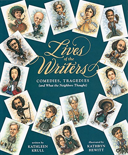 Imagen de archivo de Lives of the Writers: Comedies, Tragedies (and What the Neighbors Thought) a la venta por Wonder Book