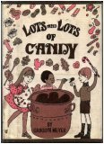 Imagen de archivo de Lots and Lots of Candy a la venta por Redux Books