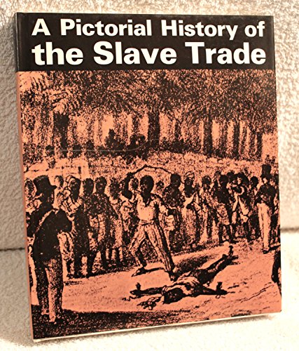 9780152517847: A Pictorial History of the Slave Trade