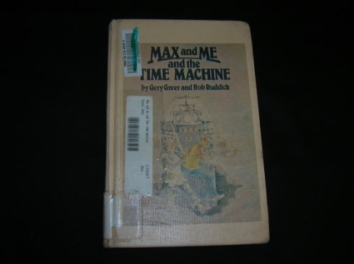 Stock image for Max and Me and the Time Machine for sale by ThriftBooks-Atlanta